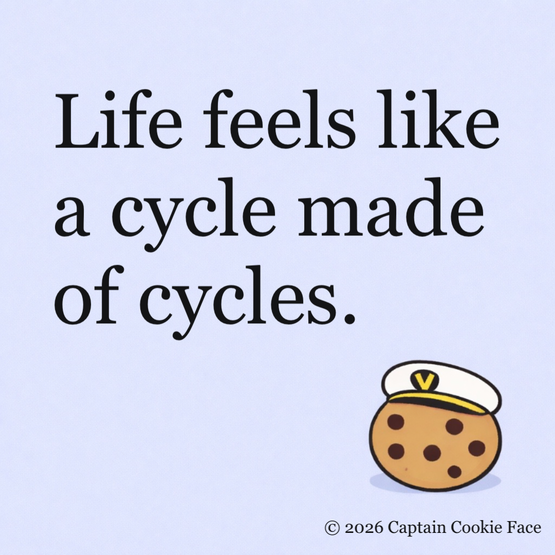 Feels Like a Cycle